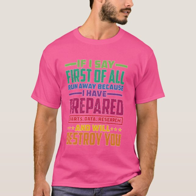 Camiseta Se Eu Dizer Primeiro, Fuja. (Frente)
