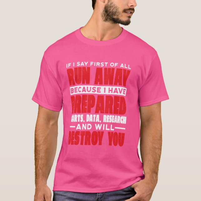 Camiseta Se Eu Dizer Primeiro, Fuja. (Frente)
