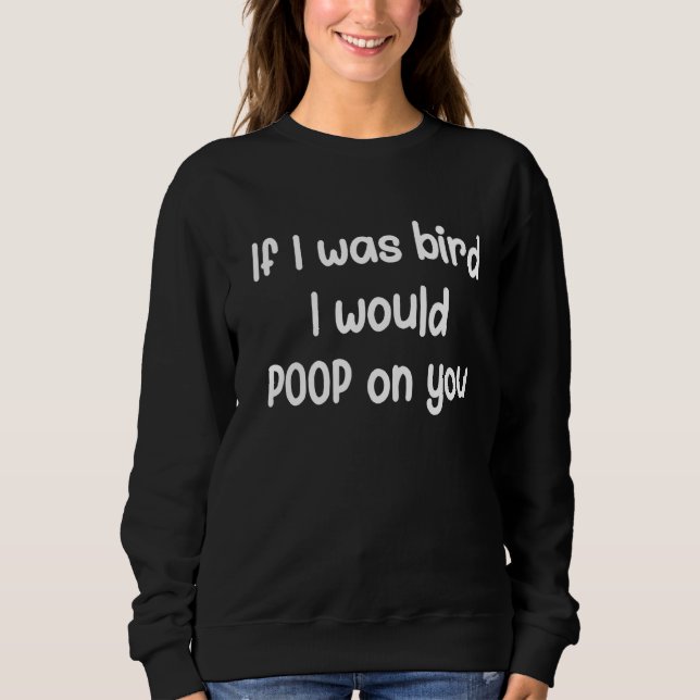 Camiseta Se Eu Fosse Um Pássaro, Eu Iria Apostar Em Você, B (Frente)