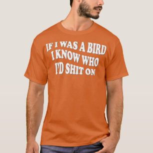 Camiseta se eu fosse um pássaro eu sei quem foi em 1