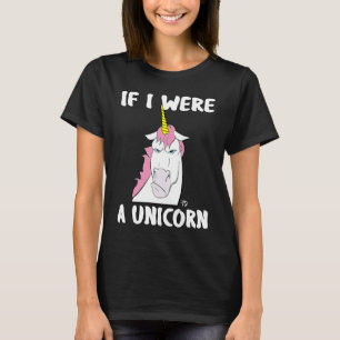 Camiseta Se eu fosse um unicórnio estaria de mau humor