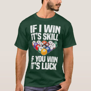 Camiseta Se Eu Ganhar Uma Habilidade Se Você Ganhar Sua Sor