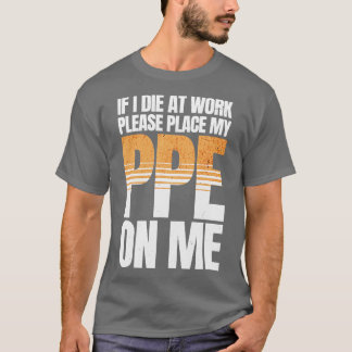 Camiseta Se eu morrer no trabalho EPI engraçado