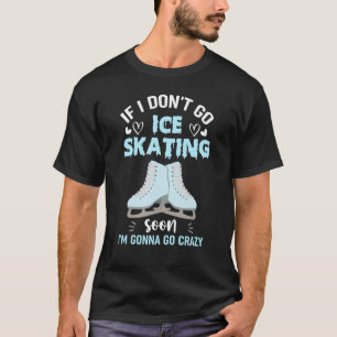 Camiseta Se eu não for andar de gelo em breve vou ficar lou