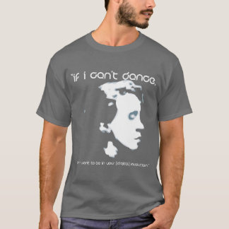 Camiseta Se eu não posso dançar,