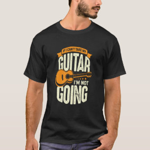 Camiseta Se Eu Não Posso Levar Meu Violão Não Vou Pla