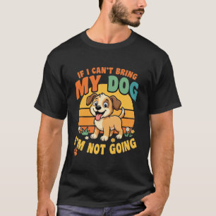 Camiseta Se Eu Não Posso Trazer Meu Cachorro Engraçado
