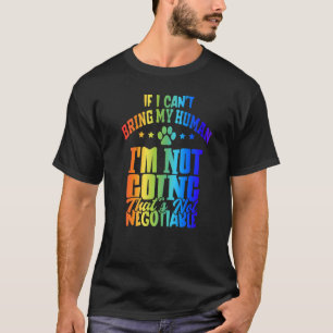 Camiseta Se eu não posso trazer o meu ser humano não vai is