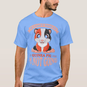 Camiseta Se Eu Não Puder Levar Meu Porco Da Guiné Não Vou P