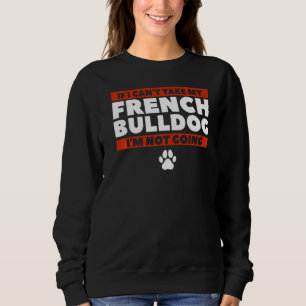 Camiseta Se eu não puder pegar meu Bulldog francês eu não v