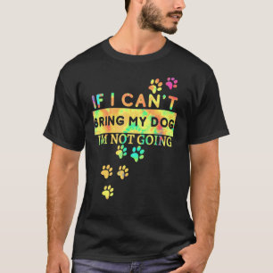 Camiseta Se eu não puder pegar meu cachorro eu não vou tate