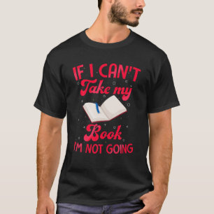 Camiseta Se eu não puder pegar meu livro eu não vou me di