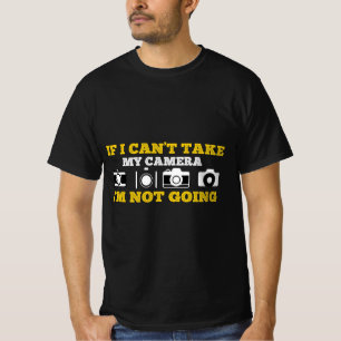 Camiseta Se eu não puder pegar minha câmera, não vou