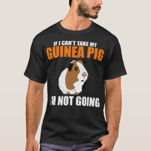 Camiseta Se Eu Não Puder Tomar Meu Porco Da Guiné Não Vo