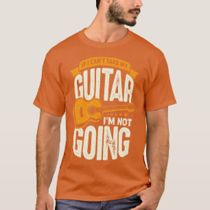 Camiseta Se Eu Não Puder Tomar Meu Violão Eu Não Vou