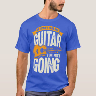 Camiseta Se Eu Não Puder Tomar Meu Violão Eu Não Vou