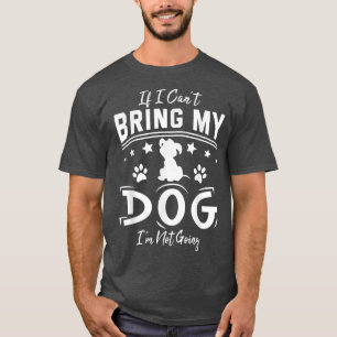 Camiseta Se eu não puder trazer meu cachorro eu não vou fel