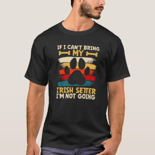 Camiseta Se eu não puder trazer meu cachorro, eu não vou se