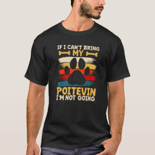 Camiseta Se eu não puder trazer meu cachorro eu não vou vom