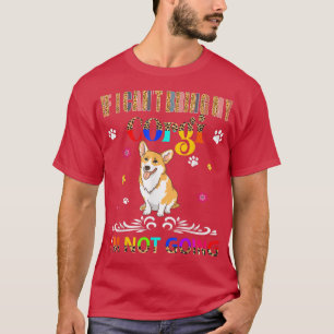 Camiseta Se eu não puder trazer meu Corgi eu não vou fazer