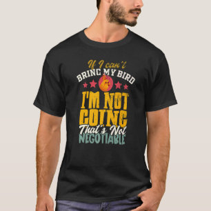 Camiseta Se eu não puder trazer meu pássaro eu não vou.