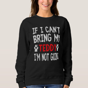 Camiseta Se Eu Não Puder Trazer Meu Ursinho De Cachorro Não