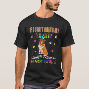 Camiseta Se eu não puder trazer minha Sheltie eu não vou pa