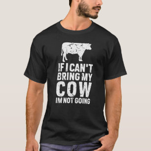 Camiseta Se eu não puder trazer minha vaca eu não vou para