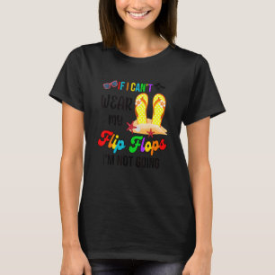 Camiseta Se eu não puder Vestir meus Chinelos eu não vou à 