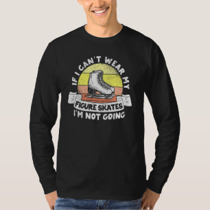 Camiseta Se eu não puder Vestir meus Skates, eu não vou gel