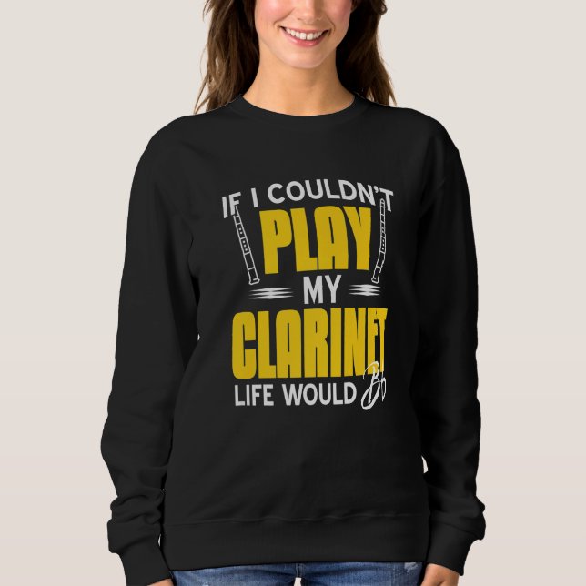 Camiseta Se eu não pudesse tocar minha vida Clarinet seria  (Frente)