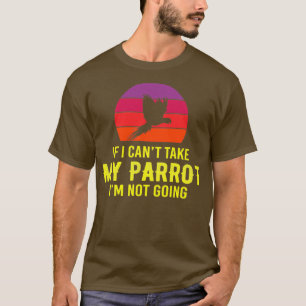 Camiseta Se eu puder levar o meu papagaio Ix27m sem ser bry