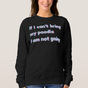 Camiseta Se Eu Puder Trazer Meu Poodle Eu Não Vou Fazer Poo