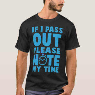 Camiseta Se Eu Sair Por Favor, Anote Meu Tempo - Workout De
