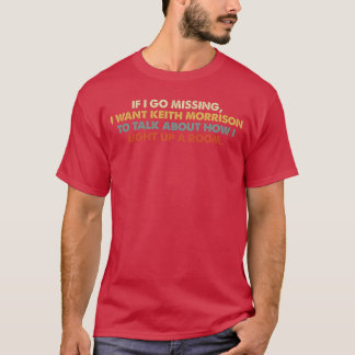 Camiseta Se Eu Sumir Quero Roupas Keith Morrison família