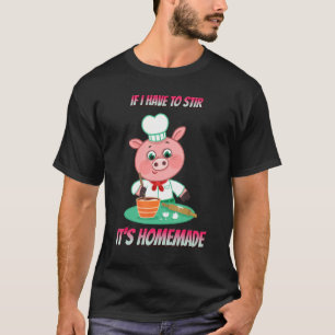 Camiseta Se eu tenho que mexer, é um Gráfico de Ditos Engra