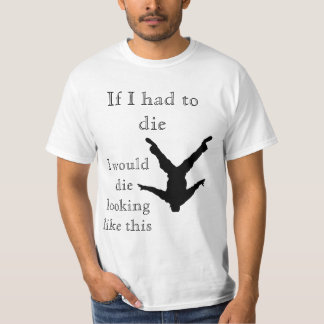 Camiseta Se eu tive que morrer, eu morreria olhar como este