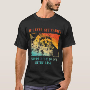Camiseta Se Eu Tiver Raiva Você Está Alta Na Minha Lista De