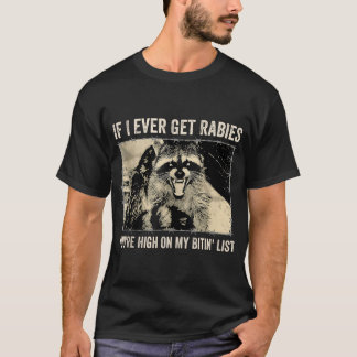 Camiseta Se Eu Tiver Raiva Você Está Alta Na Minha Lista De