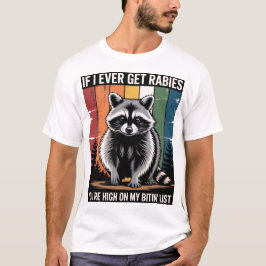 Camiseta Se Eu Tiver Raiva Você Está Alta Na Minha Lista De