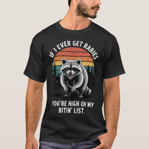 Camiseta Se Eu Tiver Raiva, Você Está Alto Na Minha Mordida