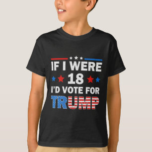 Camiseta Se Eu Tivesse 18 Anos Eu Votaria Em Trump 2024 Hum