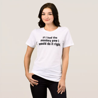 Camiseta se eu tivesse a pata do macaco