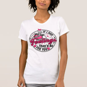Camiseta Se Eu Tivesse Sentimentos - Dia de os namorados De