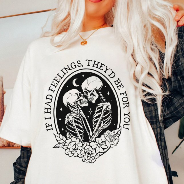 Camiseta Se eu tivesse sentimentos eles seriam para você Na (Criador carregado)