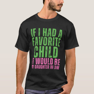 Camiseta Se Eu Tivesse Um Filho Favorito Seria Minha Filha