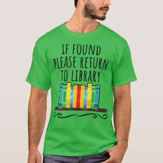 Camiseta Se for encontrado, volte para a biblioteca 1