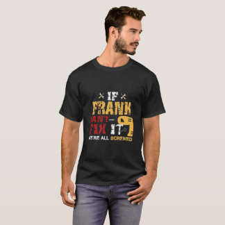 Camiseta Se Frank não pode o fixar nós todos estamos