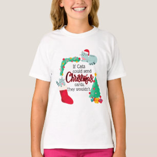Camiseta Se Gatos Enviassem Cartões De Natal, Eles não...