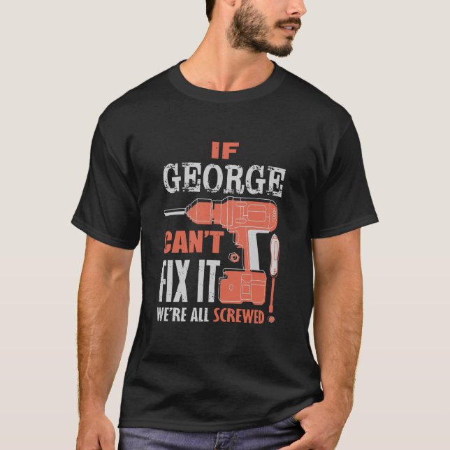 Camiseta Se George não consegue consertar, estamos todos fe (Frente)